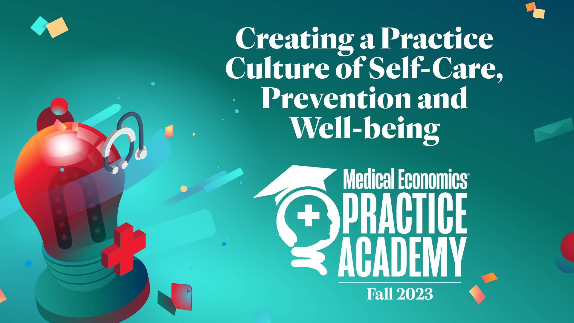 Creating a Practice Culture of Self-Care, Prevention and Well-being