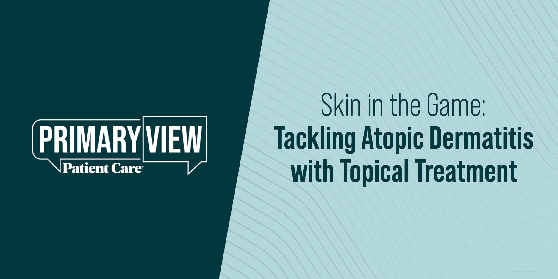 Skin in the Game: Tackling Atopic Dermatitis with Topical Treatment