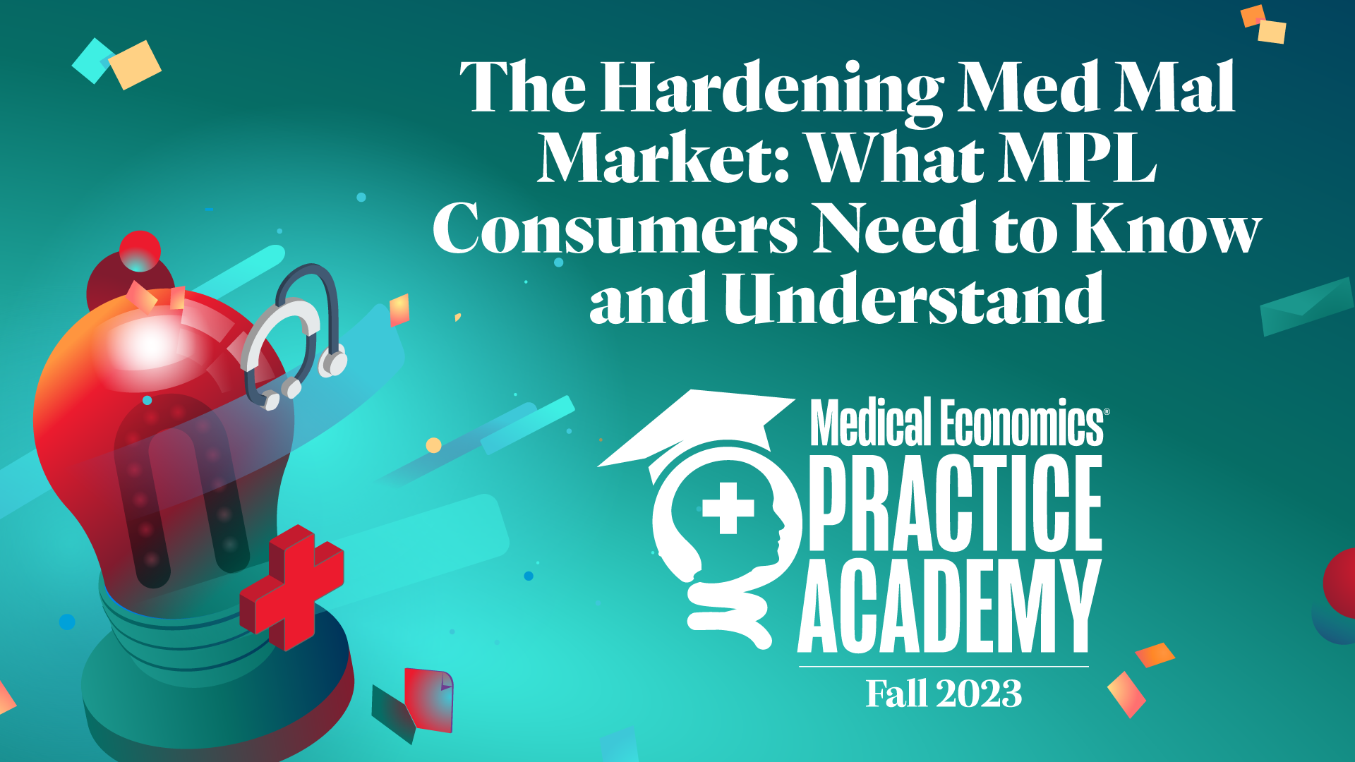 The Hardening Med Mal Market: What MPL Consumers Need to Know and Understand