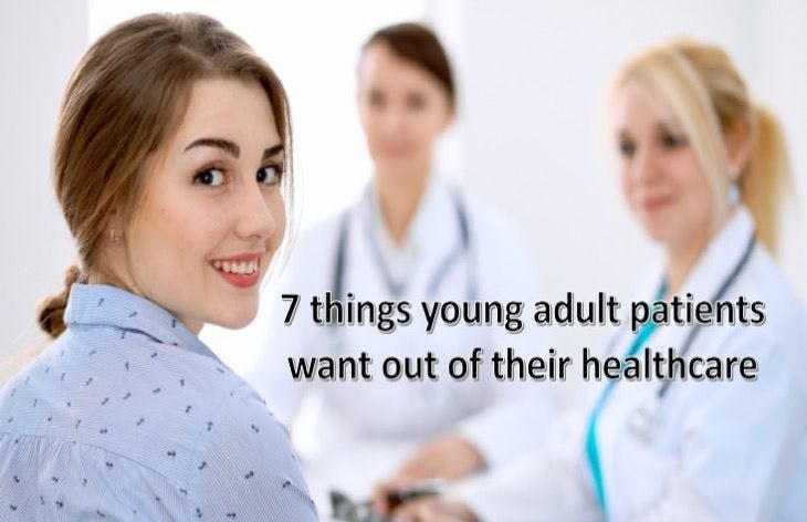 7 things young adult patients want out of their healthcare
