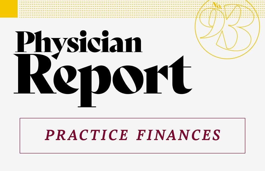 2022 Physician Report: Practice Finances