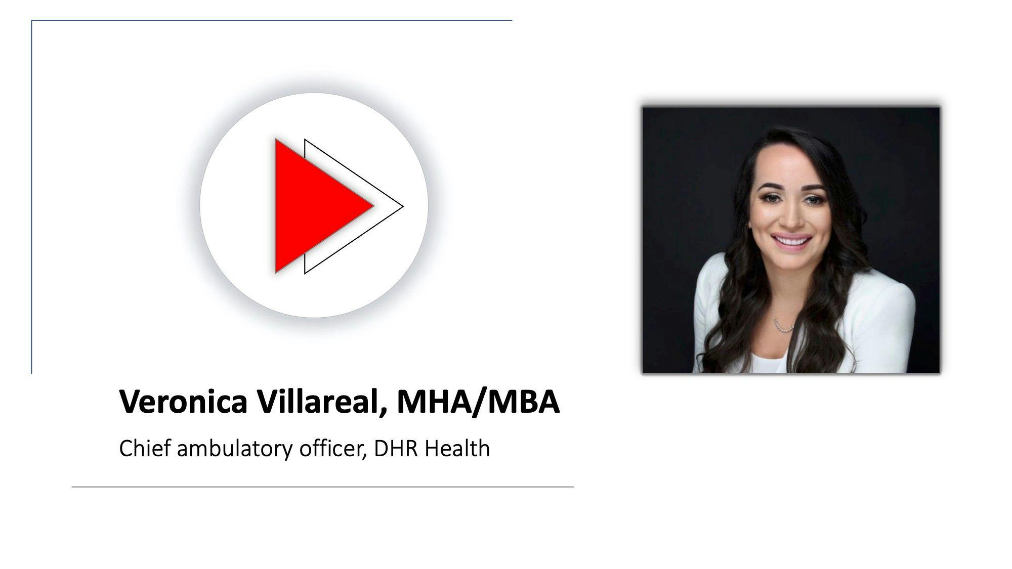 Veronica Villareal, MHA/MBA