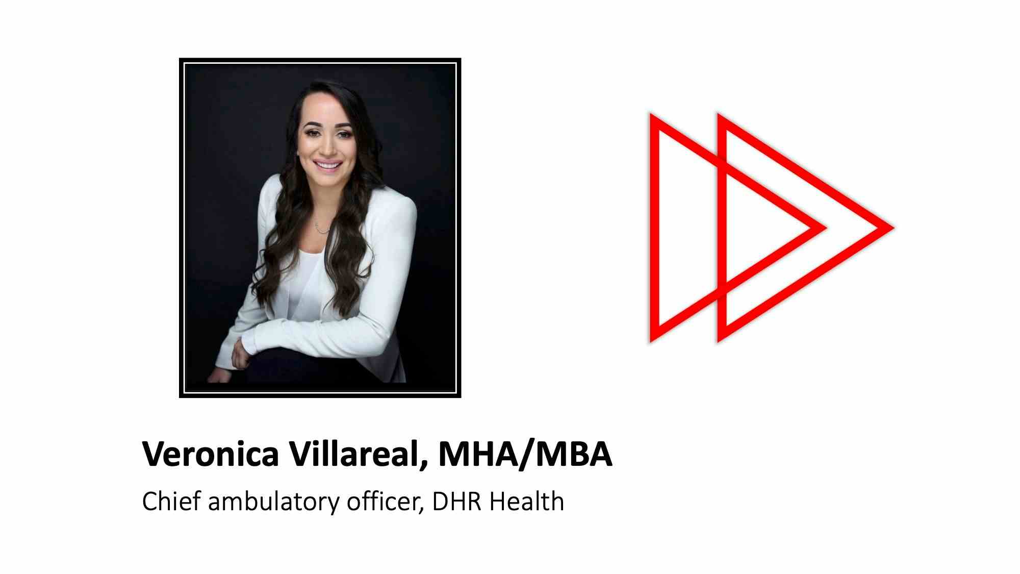 Veronica Villareal, MHA/MBA