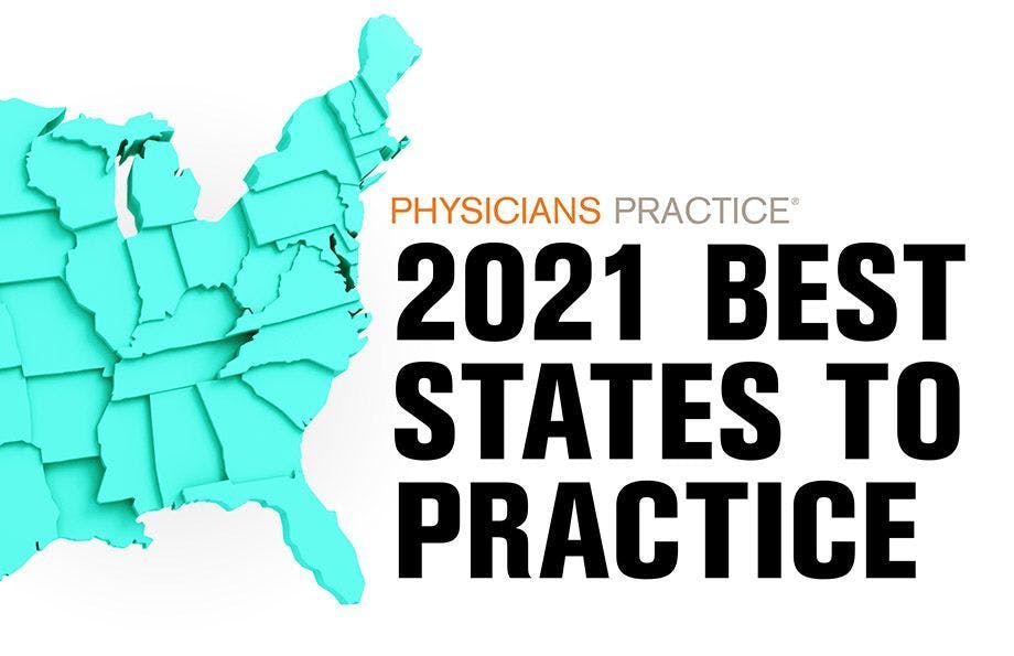 The best states for physicians in 2021: The complete ranking