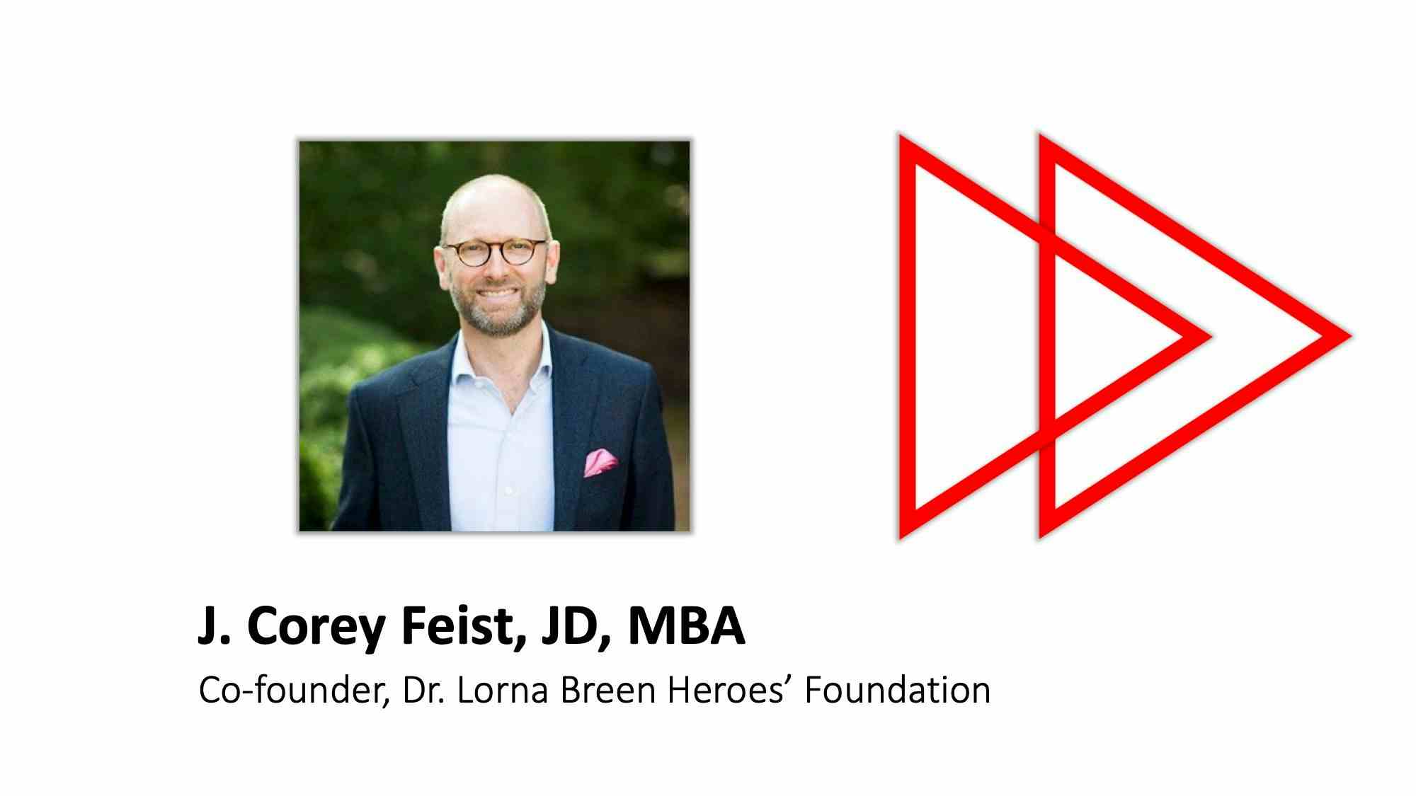 J. Corey Feist, JD, MBA, gives expert advice