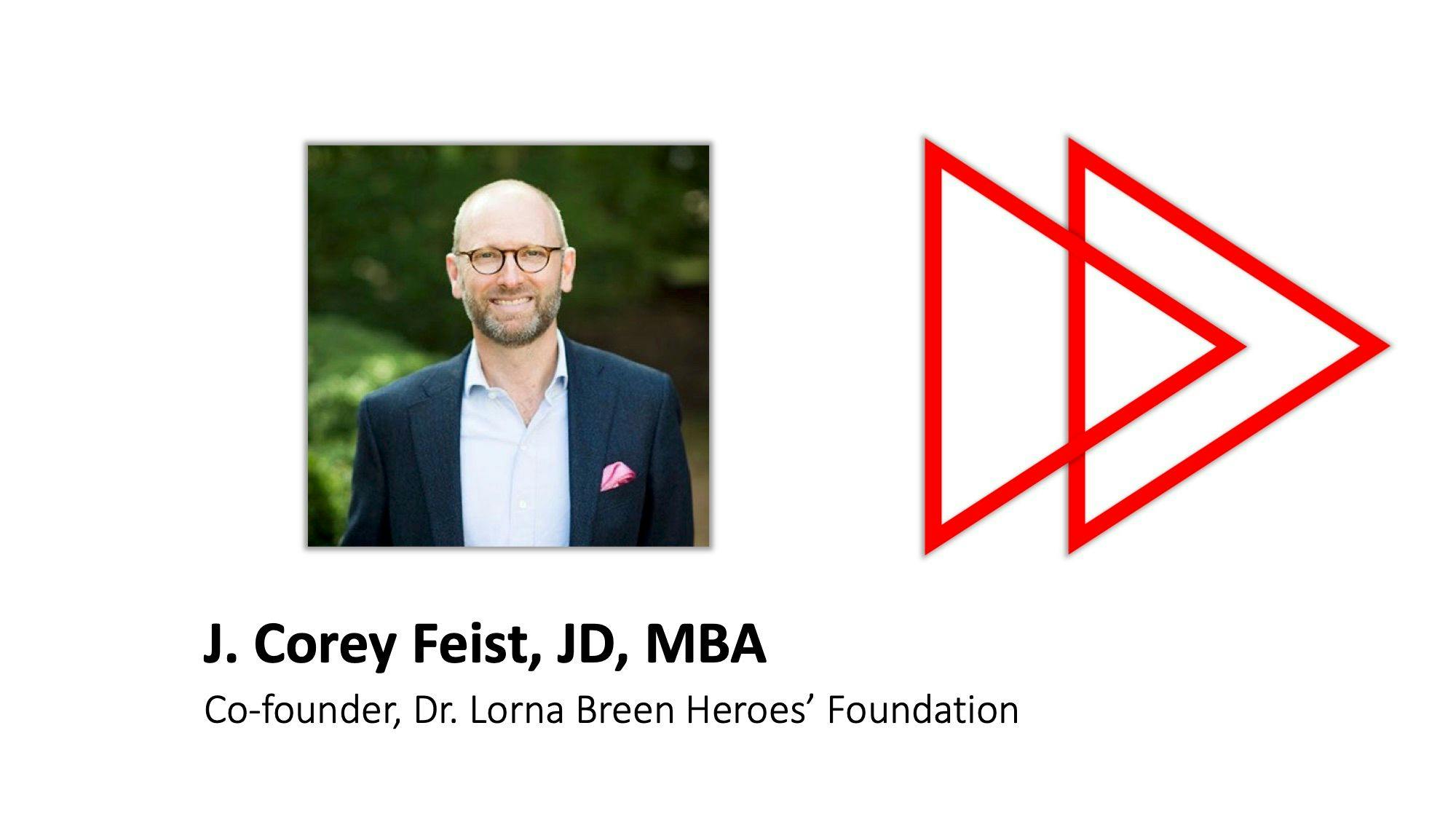 J. Corey Feist, JD, MBA, gives expert advice