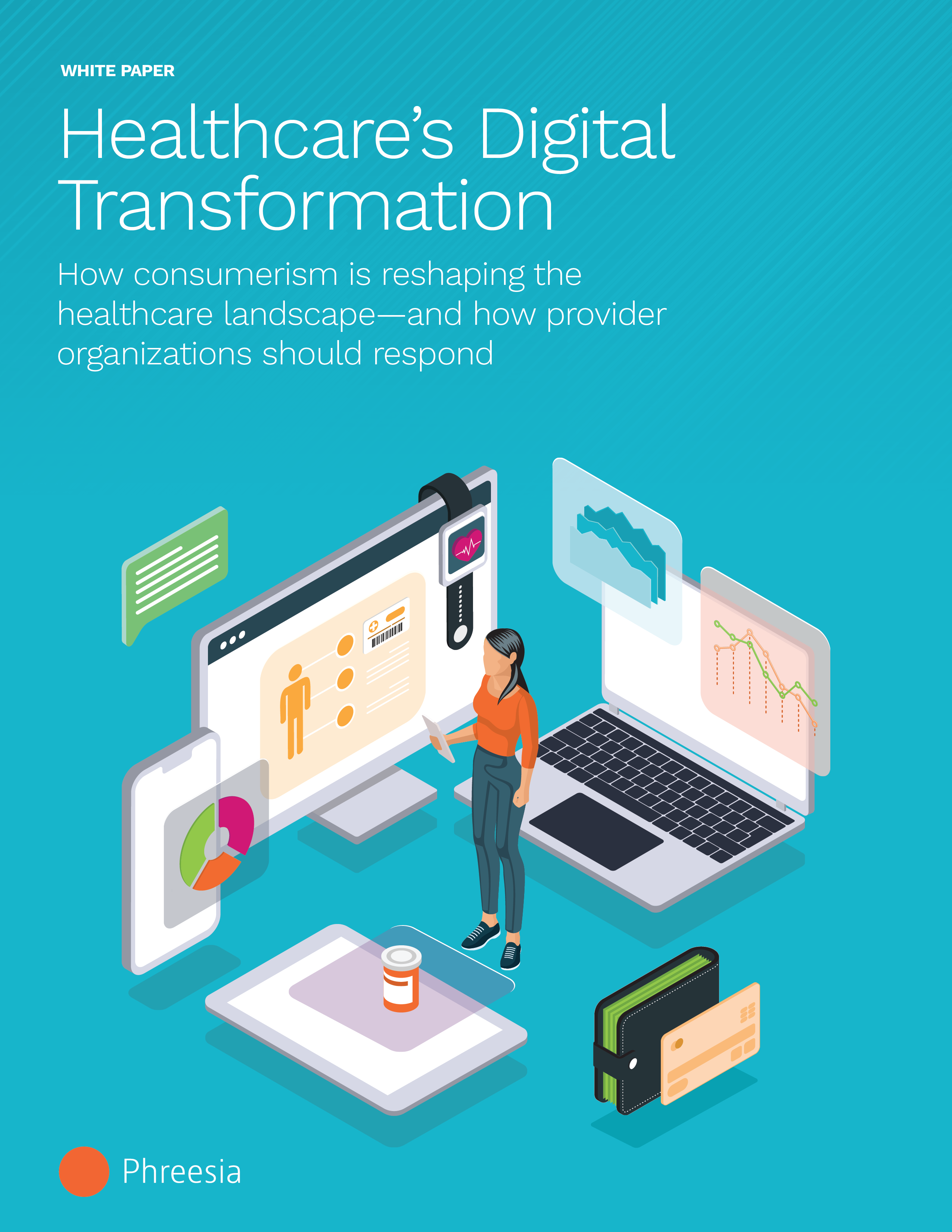 Healthcare’s Digital Transformation: How Consumerism is Reshaping the Healthcare Landscape