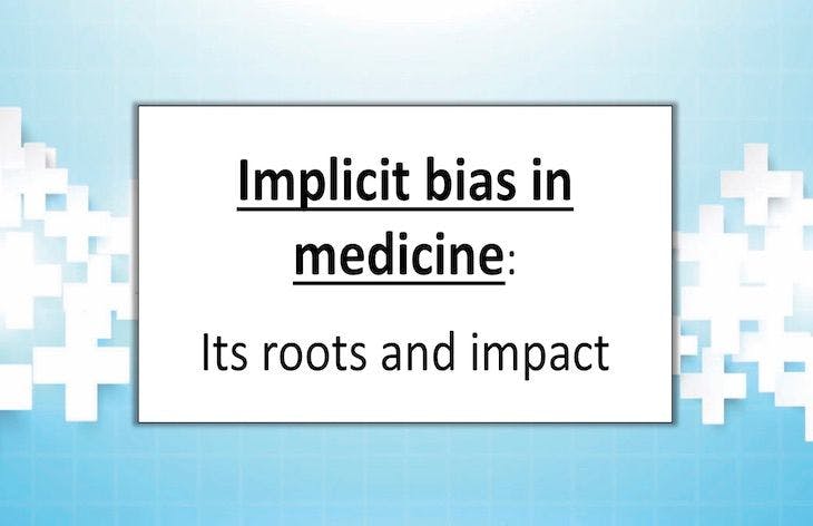 Implicit bias in medicine: Its roots and impact