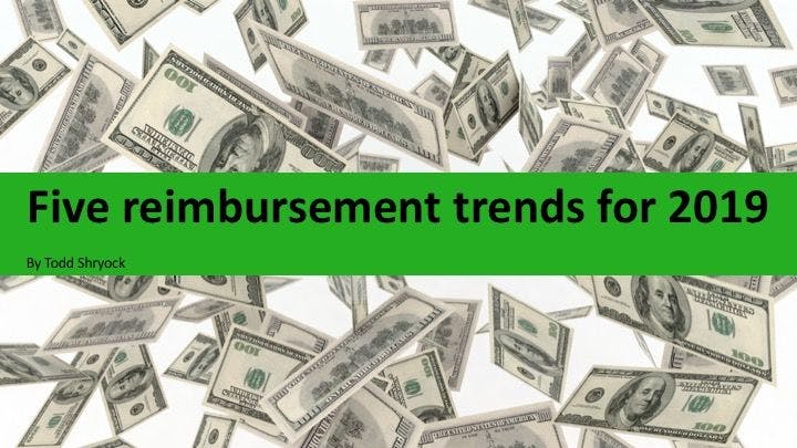 Five reimbursement trends for 2019