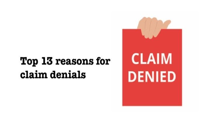 Top 13 reasons for claim denials 