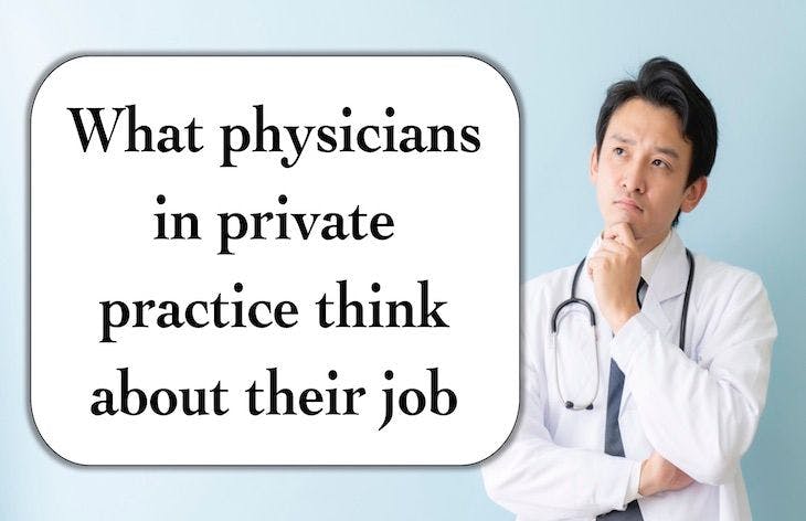 What physicians in private practice think about their job