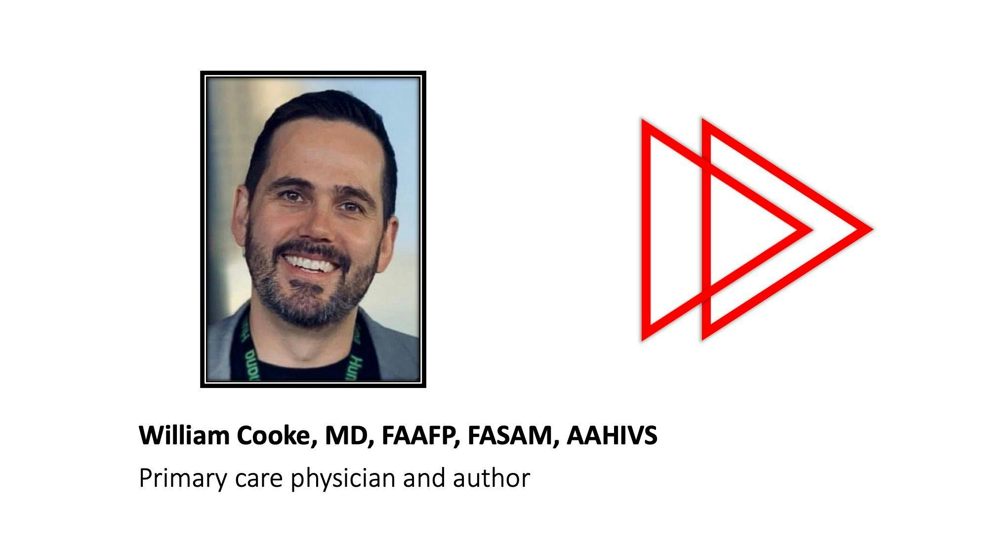 William Cooke, MD, FAAFP, FASAM, AAHIVS, gives expert advice