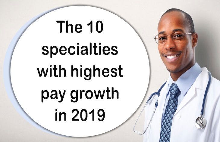 The 10 specialties with highest pay growth in 2019