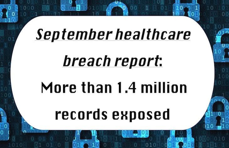 September healthcare breach report: More than 1.4 million records exposed