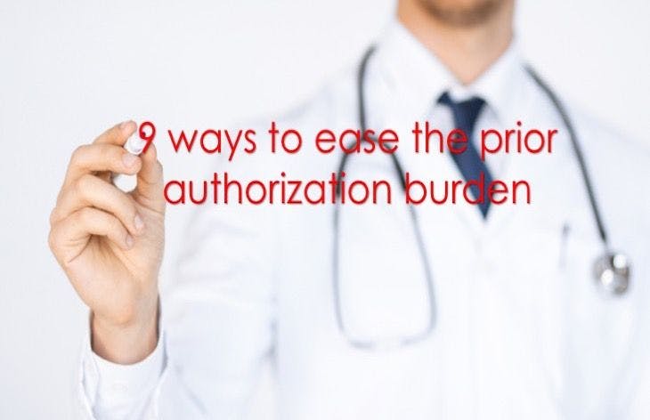 9 ways to ease the prior authorization burden