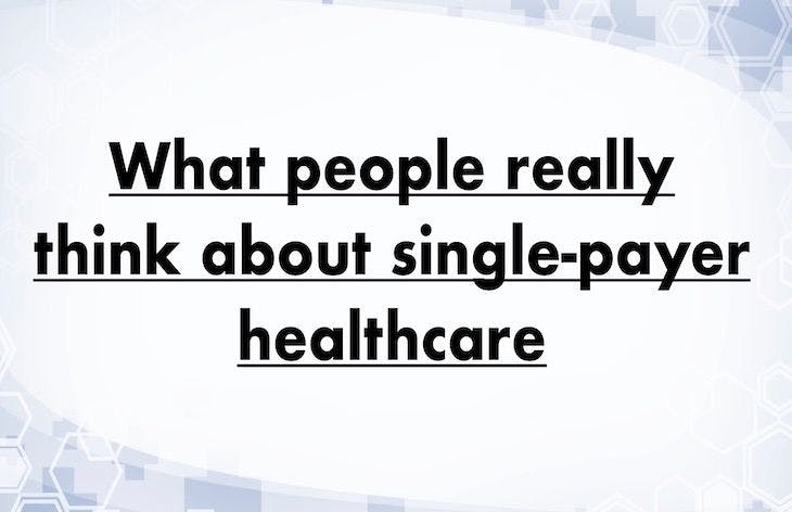 What patients really think about single-payer healthcare